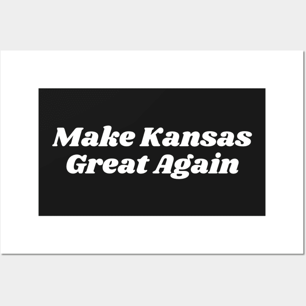 Make Kansas Great Again Wall Art by blueduckstuff